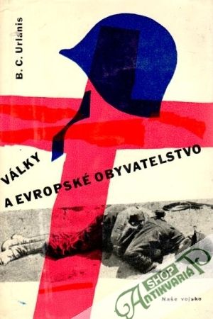 Války a evropské obyvatelstvo - Urlanis B.C.