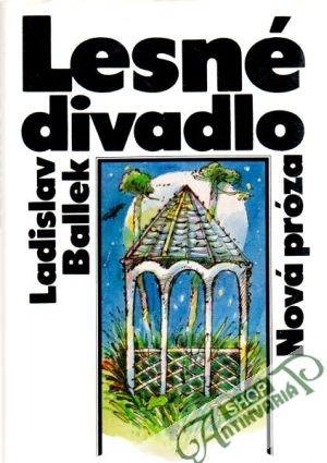 Lesné divadlo - Ballek Ladislav