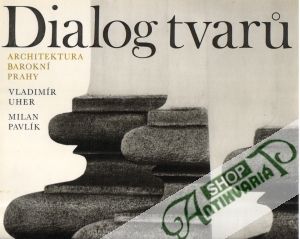 Dialog tvaru - Uher V., Pavlík M.