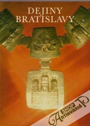 Dejiny Bratislavy - Horváth Vladimír a kol.