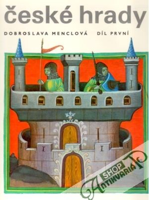 České hrady (I.- II.) - Menclová Dobrodslava