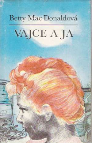 Vajce a ja - MacDonaldová Betty