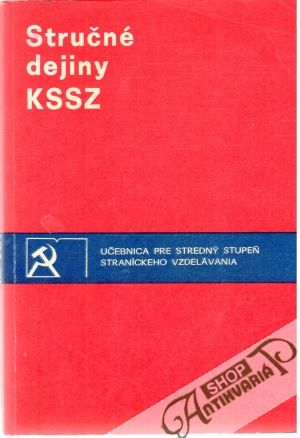 Stručné dejiny KSSZ - Kolektív autorov