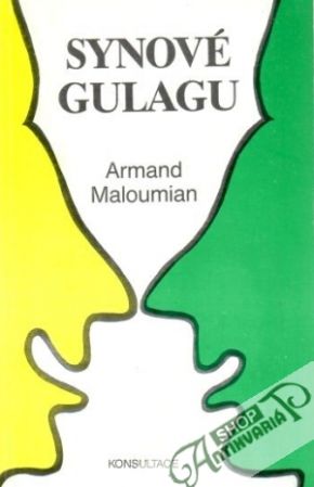 Synové gulagu - Maloumian Armand