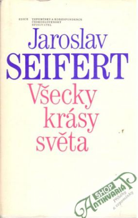 Všecky krásy světa - Seifert Jaroslav