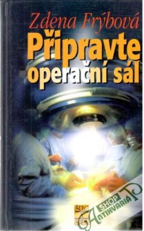 Připravte operační sál - Frýbová Zdena