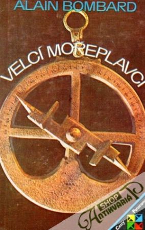 Velcí mořeplavci - Bombard Alain