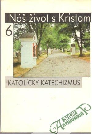 Náš život s Kristom 6. - Kolektív autorov
