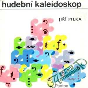 Hudební kaleidoskop - Pilka Jiří