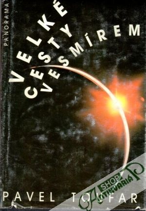 Velké cesty vesmírem - Toufar Pavel