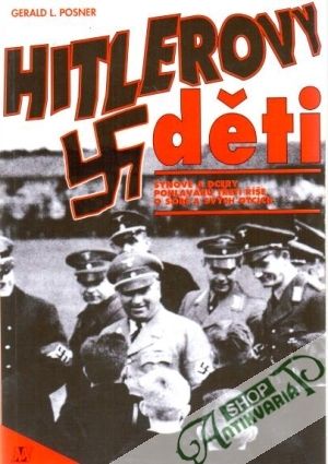 Hitlerovy děti - Posner Gerald L.