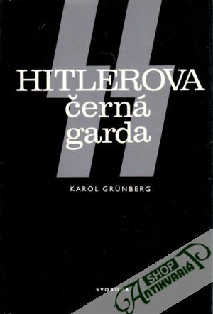 Hitlerova černá garda - Grunberg Karol