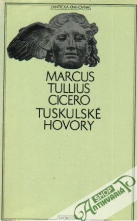 Tuskulské hovory - Cicero Markus Tullius