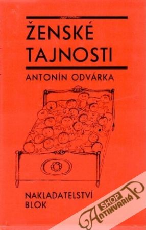 Ženské tajnosti - Odvárka Antonín