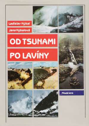 Od tsunami po lavíny - Hýbal Ladislav, Hýbalová Jana