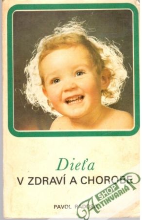 Dieťa v zdraví a chorobe - Radosa Pavol