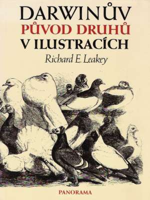 Darwinuv puvod druhu v ilustracích - Leakey R.E.
