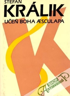 Učeň boha Aesculapa - Králik Štefan