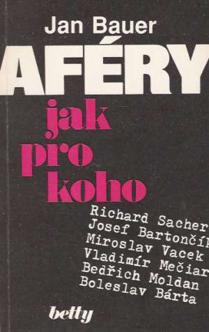 Aféry jak pro koho - Bauer Jan