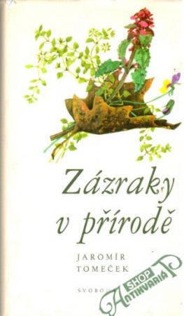 Zázraky v přírodě - Tomeček Jaromír