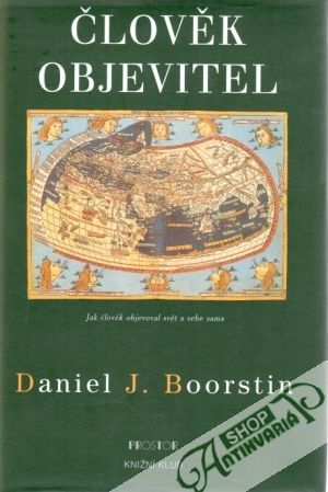 Člověk objevitel - Boorstin Daniel J.