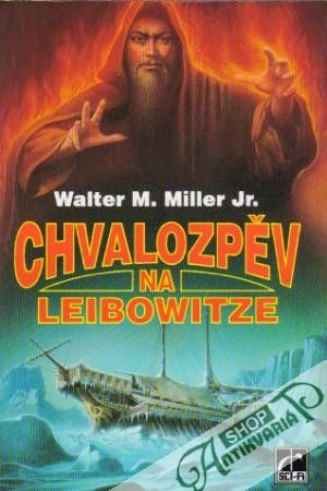 Chvalozpěv na Leibowitze - Miller Walter M. Jr.
