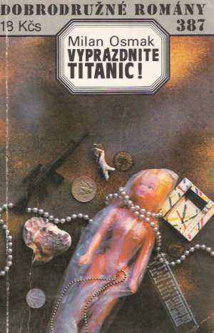 Vyprázdnite Titanic! - Osmak Milan