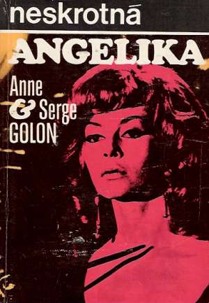 Neskrotná Angelika 4. - Golon Anne a Serge