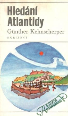 Hledání Atlantidy - Kehnscherper Gunther