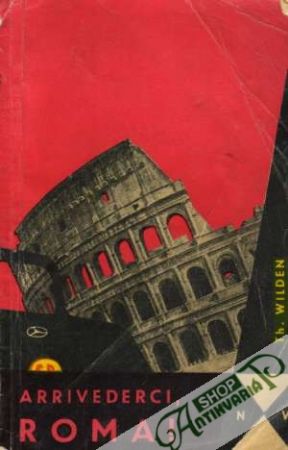 Arrivederci, Roma... - Wilden Theodore