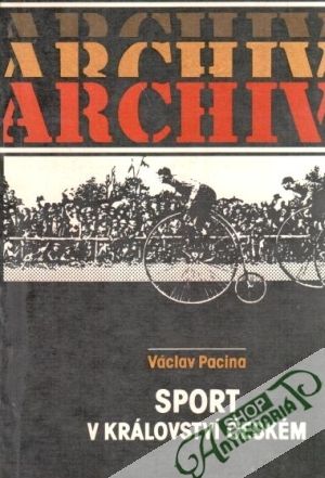 Sport v království českém - Pacina Václav