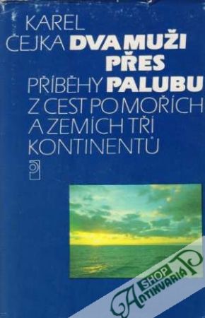 Dva muži přes palubu - Čejka Karel