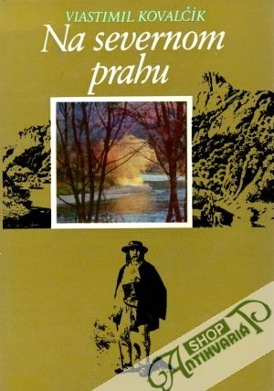 Na severnom prahu - Kovalčík Vlastimil