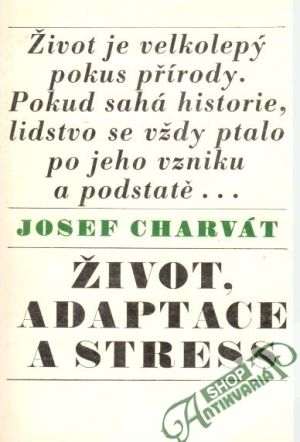 Život, adaptace a stress - Charvát Josef