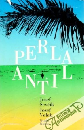 Perla Antil - Ševčík J., Velek J.