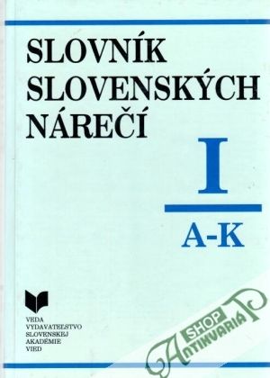 Slovník slovenských nárečí I. - Ripka Ivor a kol.