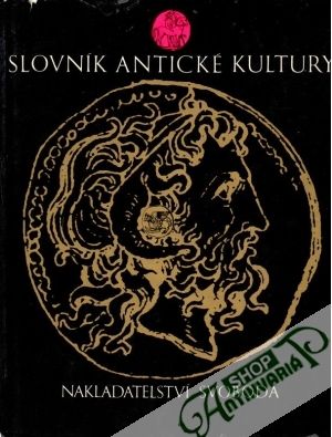 Slovník antické kultury - Kolektív autorov