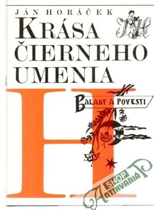 Krása čierneho umenia - Horáček Ján