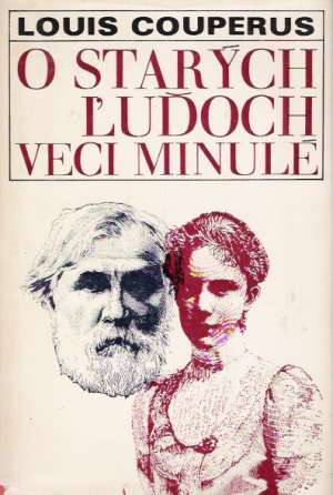O starých ľuďoch veci minulé - Couperus Louis