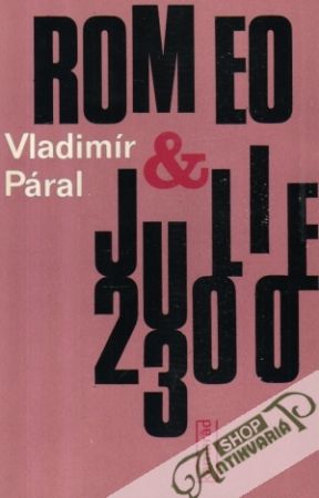 Romeo a Julie 2300 - Páral Vladimír