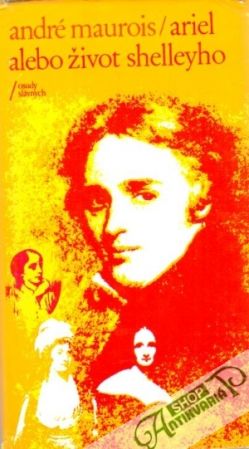 Ariel alebo život Shelleyho - Maurois André