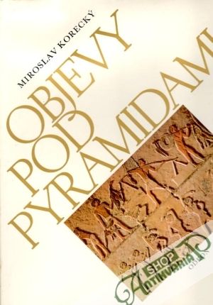 Objevy pod pyramidami - Korecký Miroslav