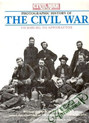 The Civil War (Vicksburg to Appomattox) - Davis William, Wiley Bell a kol.