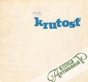 Krutosť - kolektív autorov