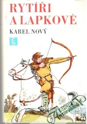 Rytíři a lapkové - Nový Karel