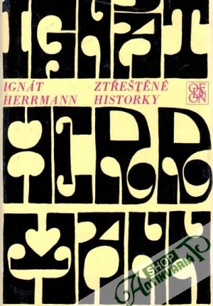 Ztřeštěné historky - Herrmann Ignát