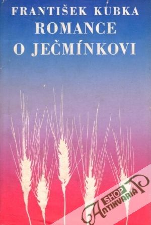 Romance o Ječmínkovi (I. - II.) - Kubka František
