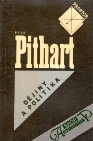 Dějiny a politika - Pithart Petr