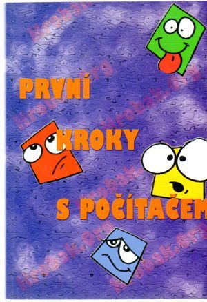 První kroky s počítačem - Hlavenka J., Samšuk P.