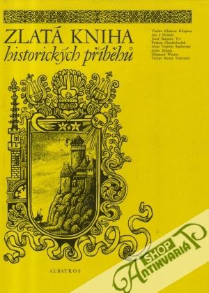 Zlatá kniha historických příběhu - kolektív autorov